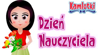 💐 DZIEŃ NAUCZYCIELA DZIEŃ EDUKACJI NARODOWEJ – Film edukacyjny dla dzieci  Kamlotki [upl. by Eelarual913]