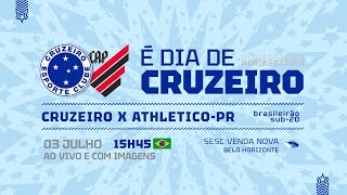 AO VIVO E COM IMAGENS  Cruzeiro x AthleticoPR  BRASILEIRÃƒO SUB20 [upl. by Cherrita]