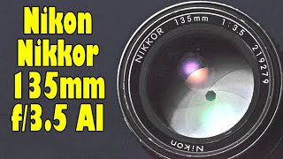 Nikkor 135mm f35 AI Nikons Highly Underraed Budget Portrait Lens [upl. by Yrac290]