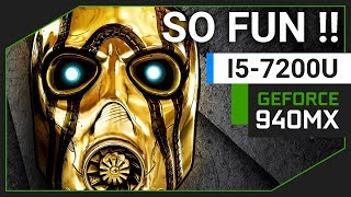 Borderlands Remastered  Nvidia Geforce 940MX  i5 7200U [upl. by Aland972]