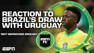 BRAZIL ISNT IMPROVING ENOUGH 😳 Reaction to their draw with Uruguay  ESPN FC [upl. by Haisoj47]