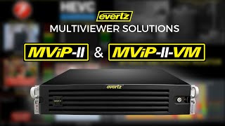 Evertz  MViPII amp MViPIIVM SoftwareBased Multiviewer [upl. by Lieberman]