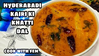 Hyderabadi Khatti Dal  Ramzan Special Recipe  Hyderabadi Khatti Dal Tadka  Cook With Fem [upl. by Mafala]