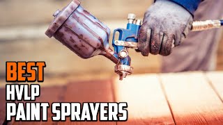 Best HVLP Paint Sprayers in 2024 Top 10 Picks [upl. by Wight632]