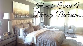 Creating A quotDreamyquot Master Bedroom Suite [upl. by Erbma]