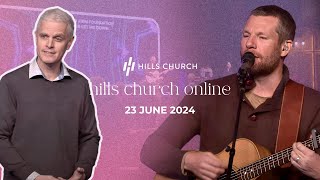 Hills Church  23rd June 2024  Be Encouraged Holiness and Sexual Ethics  Ps Nathan Bell [upl. by Ominoreg]