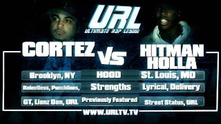 URL Presents HITMAN HOLLA vs CORTEZ RD 1  URLTV [upl. by Teplitz768]