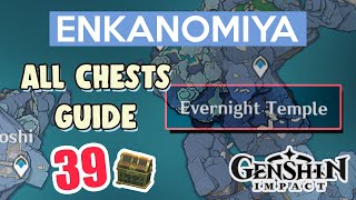 ALL CHESTS IN ENKANOMIYA  Evernight Temple  COMPLETE GUIDE 5 [upl. by Linzer]