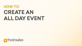 How to create All Day Event   Freshsales CRM Software [upl. by Fleck90]