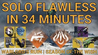 Solo Flawless Warlord’s Ruin on Hunter in 34 Minutes 3444  Season of the Wish Destiny 2 [upl. by Fair573]