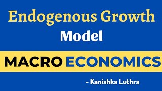 Endogenous Growth Model Arrow Lucas Rebelo Romer MEC 002 IGNOU  Kanishka Luthra [upl. by Francis]