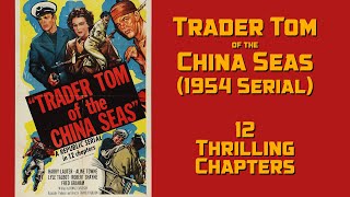 Trader Tom of the China Seas 1954 [upl. by Lacagnia]