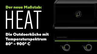 HEAT OUTDOORKÜCHE  Einzigartiges Temperaturspektrum von 80º900ºCfür max Möglichkeiten am Grill [upl. by Thornie95]