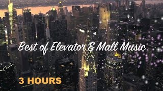 Best of Elevator Music amp Mall Music 3 Hours Remix Playlist Video [upl. by Lukas]