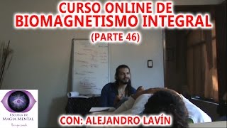 Biomagnetismo Integral Curso completo Parte 46  Alejandro Lavín [upl. by Ailatan]