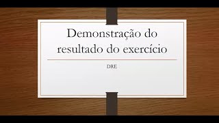 Demonstração do Resultado do Exercício [upl. by Kain987]