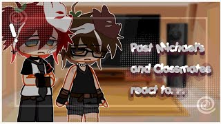 ꒰ FNAF ꒱ ✦ Past Michael and his classmates react to  Part 12  MY AU ✦ [upl. by Oxford877]