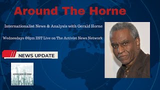 Gerald Horne Around The Horne Israel v Iran US Election Bonaire amp Barbuda Rise of Gold TD Bank [upl. by Haral]