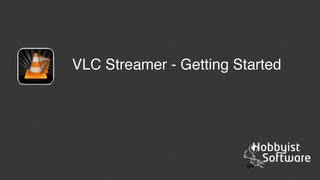 VLC Streamer  Quick Start 2 [upl. by Innattirb]