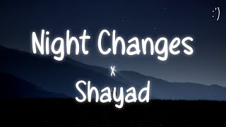 Night Changes X Shayad Lyrics Tiktok RemixSlowed Version [upl. by Yvel31]