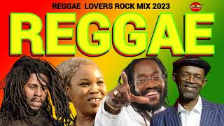 REGGAE CULTURE LOVERS ROCK MIX 2023REGGAE ETANATARUS RILEYBERES HAMMONDCHRONIXX DJ JASON [upl. by Lello486]