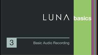 Basic Audio Recording in LUNA Recording System [upl. by Nirrol]