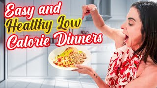 Easy amp Healthy Low Calorie Dinner Ideas [upl. by Dicks]