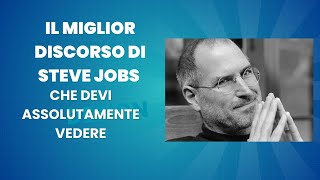 Il discorso imperdibile di Steve Jobs per il successo [upl. by Yesllek]