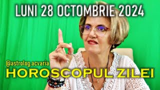 LUNI 28 OCTOMBRIE 2024 ☀♏ HOROSCOPUL ZILEI cu astrolog ACVARIA [upl. by Libbie70]