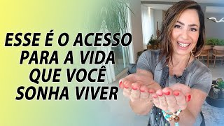 ESSE É O ACESSO PARA A VIDA QUE VOCÊ SONHA VIVER [upl. by Enneyehs]