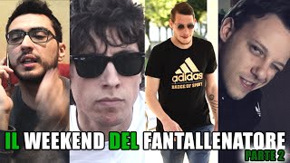 IL WEEKEND DEL FANTALLENATORE  Episodio 2 [upl. by Prosperus518]