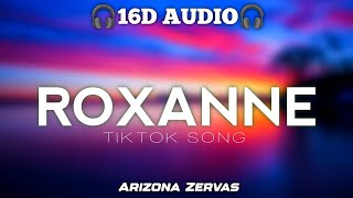 Arizona Zervas  ROXANNE 16D AUDIO🎧USE HEADPHONE🎧 [upl. by Pirozzo]