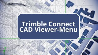 Trimble Connect CAD ViewerMenu [upl. by Civ292]