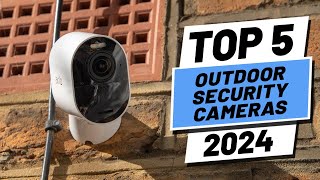 Top 5 BEST Outdoor Security Cameras in 2024 [upl. by Zaneski]