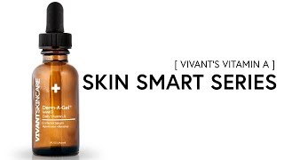 Everything You Need to Know About Vitamin A  Vivant Skin Smart Series [upl. by Imot]