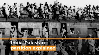 India and Pakistan What was partition  Al Jazeera Newsfeed [upl. by Naujed154]