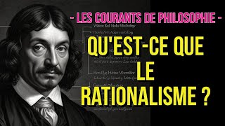 questce que le rationalisme [upl. by Odnalo]