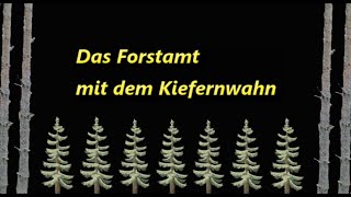 2019 WaldumbauDas Forstamt mit dem Kiefernwahn [upl. by Eicnarf]