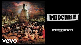 Indochine  La belle et la bête Audio [upl. by Kris]