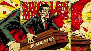 Swollen Members  Insulated Official Audio Stream [upl. by Otina]