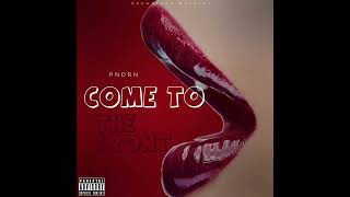 PNDRN  Come To The Front Official Audio [upl. by Ayotnahs]