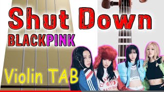 Shut Down – BLACKPINK  Violin  Play Along Tab Tutorial [upl. by Anna-Diana]