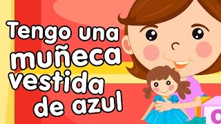 Tengo una muñeca vestida de azul  Canciones infantiles [upl. by Cormack]