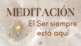 💫 MEDITACION GUIADA El Ser siempre está aquí Eva Ledesma [upl. by Satterfield]