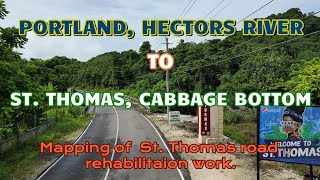 Mapping Eastern StThomas Roads HECTORS RIVER PORTLAND TO CABBAGE BOTTOM Pt 1 [upl. by Noirad]