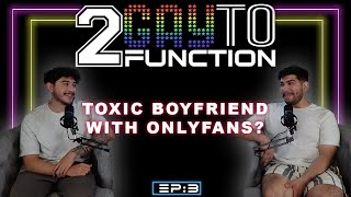 2 Gay To Function Podcast Ep 3  Living Together Toxic Couples and OnlyFans [upl. by Joice]