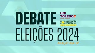 BLOCOS 1 AO 4 Debate Eleitoral Eleições 2024 Araçatuba  Unitoledo  ACIA [upl. by Leschen]