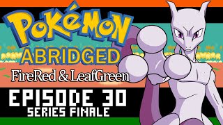 Pokemon Abridged FireRed amp LeafGreen  Ep 30 [upl. by Aztiley]