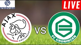 Ajax vs Groningen Live Score l Nederland Eredivisie 2024 [upl. by Enaed]