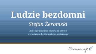 Ludzie bezdomni  streszczenie audiobook Stefan Żeromski [upl. by Sadie]